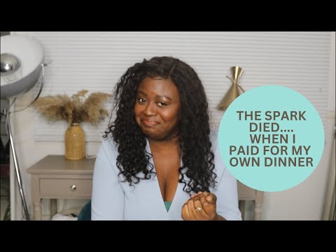 We paid 50/50 for dinner and i ended it immediately, was i wrong? Chit chat