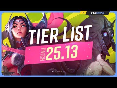 NEW TIER LIST for PATCH 25.13 - League of Legends