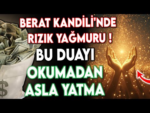 Berat Kandili'nde Rızık Yağmuru! BU DUAYI OKUMADAN ASLA YATMA ...