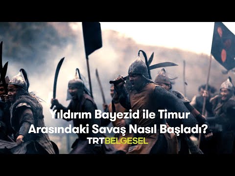 ⚔️ Yıldırım Bayezid ile Timur Arasındaki Savaş Nasıl Başladı? | Savaşın Efsaneleri | TRT Belgesel