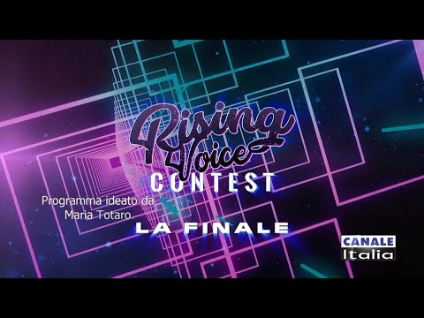 🎤 Rising Voice Contest 🎙️ - LA FINALE 📺 | Canale Italia 🇮🇹