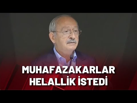 Muhafazakarlar 'bizim de hatamız var' dedi Kılıçdaroğlu'ndan helallik istedi