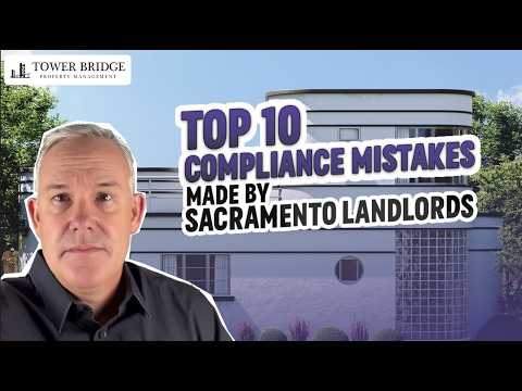 Top 10 Compliance Mistakes Made by Sacramento Landlords
