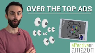 Amazon's Over-The-Top Ads - The Pros and Cons