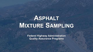 Quality Assurance - Asphalt Mixture Sampling