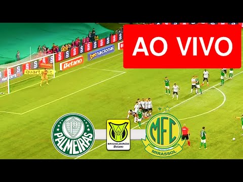 PALMEIRAS X MIRASSOL AO VIVO COM IMAGEM - CAMPEONATO BRASILEIRO 2025 - ASSISTA AGORA!