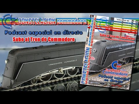 Explora Commodore 2016: Súbete al tren de Commodore Podcast especial en directo