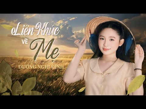 Liên khúc Thương con như con ruột -Tìm Mẹ nơi Đâu -Ca khúc về Mẹ Mới Nhất nghe cảm động ( Nghi Đình)