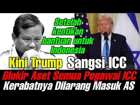 Setelah Indonesia, Kini Trump sangsi ICC