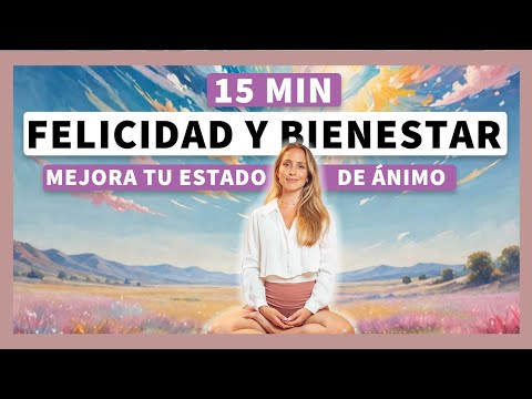 Meditación guiada para la FELICIDAD y el BIENESTAR ✨