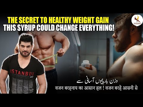 The Secret To Healthy Weight Gain This Syrup Could Change Everything! | Khurram Mushir