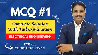 ELECTRICAL ENGINEERING MCQ 1 (With Full Explanation) @TIKLESACADEMYOFMATHS