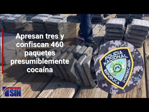 Apresan tres y confiscan 460 paquetes presumiblemente cocaína