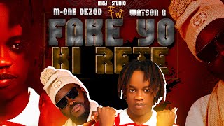 FAKE YO KI RETE - M-ONE DEZOD FEAT WATSON G Pipiti pami gran yo - Neg andeyo-