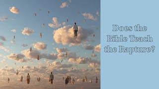 ChatGPT: Does the Bible Teach the Rapture? | The Truth They Don’t Want You to Know