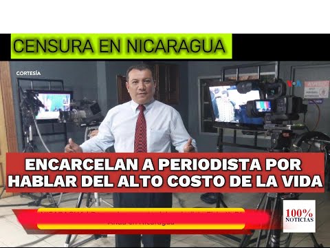 Encarcelan a periodista por criticar altos precios de alimentos lo declaran traidor a la patria