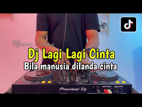 DJ BILA MANUSIA DILANDA CINTA FULL BASS - LAGI LAGI CINTA RHOMA IRAMA