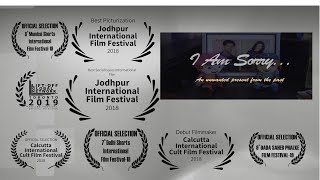 I Am Sorry..., a short film; relationship drama involving a newly wedded young couple