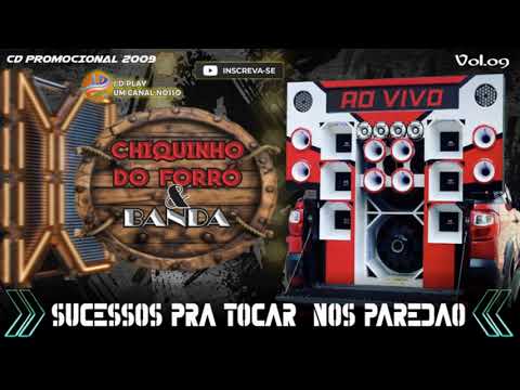 CHIQUINHO DO FORRÓ E BANDA AO VIVO VOL.09 (CD 2009)