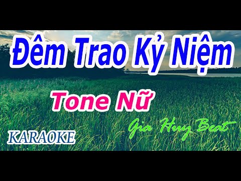 Đêm Trao Kỷ Niệm – Karaoke – Tone Nữ – Nhạc Sống – gia huy beat