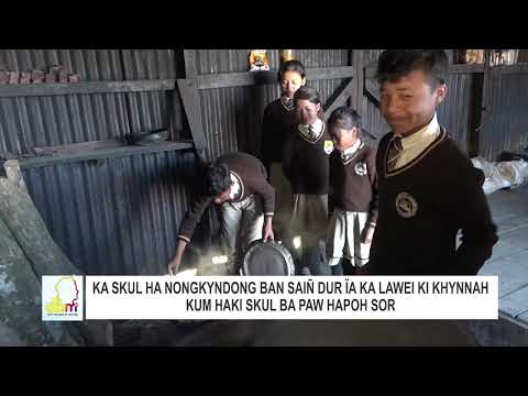 KA SKUL HA NONGKYNDONG BAN SAIÑ DUR ÏA KA LAWEI KI KHYNNAH KUM HAKI SKUL BA PAW HAPOH SOR