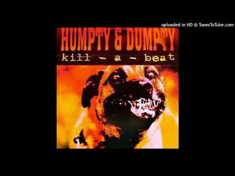 Humpty & Dumpty - Kill-A-Beat (Live=Live Mix)