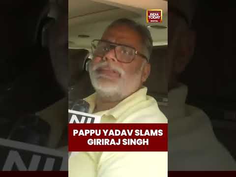 #PappuYadav Hits Back at #GirirajSingh, Says He Should Recall History | #indiatoday #shorts