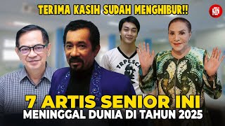 INNALILLAHI!!! Deretan Artis Senior ini Tutup Usia di Tahun 2025!