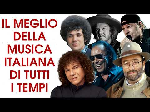 il meglio della musica italiana di tutti i tempi - Le più belle canzoni italiane di sempre