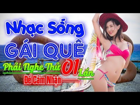 Mở To Hết Cỡ Bản Nhạc Sống Thôn Quê Trữ Tình Gái Quê 2k3 Mới Ra Lò Cho Cả Xóm NÁO LOẠN VÌ PHÊ !!