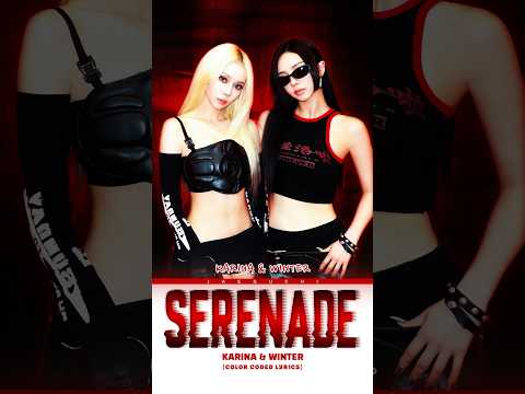 𝑺𝒆𝒓𝒆𝒏𝒂𝒅𝒆🔥(𝑲𝑨𝑹𝑰𝑵𝑨 &amp; 𝑾𝑰𝑵𝑻𝑬𝑹) #songlyrics #trending #shorts #kpop #aespa #viral