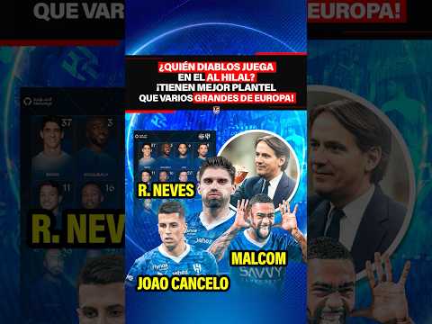 ¿QUIÉN DIABLOS JUEGA EN EL AL HILAL? ¡Tienen mejor plantel que varios grandes de Europa!