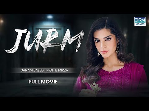 Jurm | Full Film | Sanam Saeed, Mohib Mirza | A Heartbreaking Story | TA1O