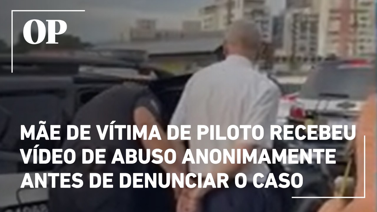 Mãe de vítima de piloto recebeu vídeo de abuso anonimamente antes de denunciar o caso às autoridades