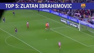 Top 5 but Ibrahimovic Barça