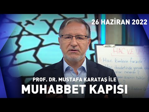 Prof. Dr. Mustafa Karataş ile Muhabbet Kapısı - 26 Haziran 2022