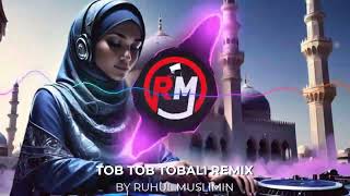 DJ Tob Tob Tobali Full Bass 🎧 | Trending TikTok, Auto FYP