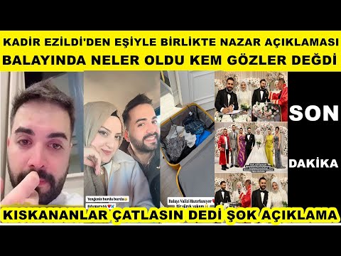 Kadir Ezildi'den nazar açıklaması Gamze Türkmen'e ne oldu balayı tatilinde kem gözler lokel aşk