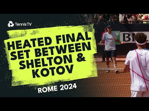 When Tennis Gets SPICY 🌶 Heated Shelton vs Kotov Final Set | Rome 2024 Highlights