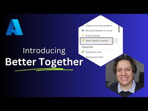 Building Better Azure Apps with Better Together