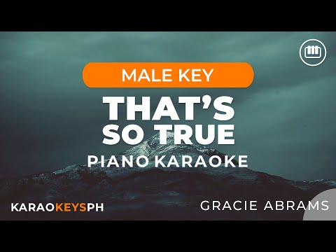 That’s So True – Gracie Abrams (Male Key – Piano Karaoke)