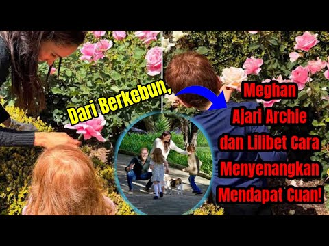Dari Berkebun, Meghan Ajari Archie & Lilibet Cara Menyenangkan Mendapat Cuan!