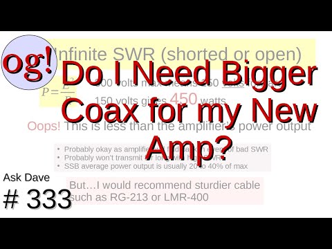 Got Amplifier. Do I Need Bigger Coax? (#333)