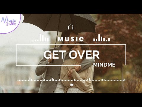 Get Over - Mindme [Lyric, HD] Acoustic Music, Romantic Music, Relaxing Music, Hopeful