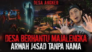 SATU DESA KENA TEROR !! ARWAH J4SAD TANPA IDENTITAS GENTAYANGAN ??