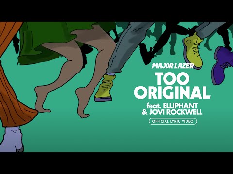 Major Lazer - Too Original (feat. Elliphant & Jovi Rockwell) [Official Lyric Video]