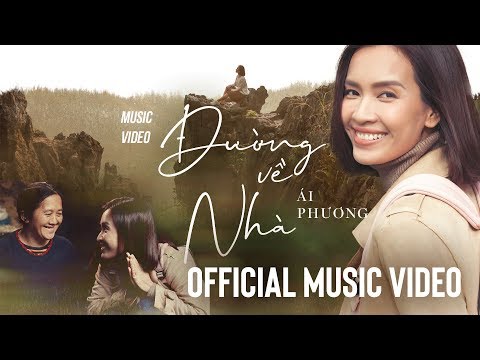 Đường Về Nhà - Ái Phương | Official Music Video