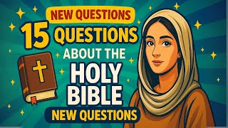 HOLY BIBLE QUIZ - 15 BIBLE QUESTIONS TO TEST YOUR BIBLE KNOWLEDGE - Bible Quiz