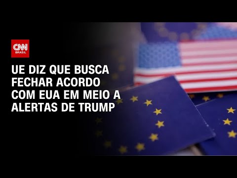 ​União Europeia trabalha para manter tarifas baixas | CNN NOVO DIA