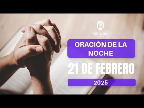 Oración de la noche para el 21 de febrero del 2025